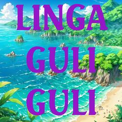 Linga Guliguli