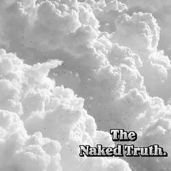 The Naked Truth.