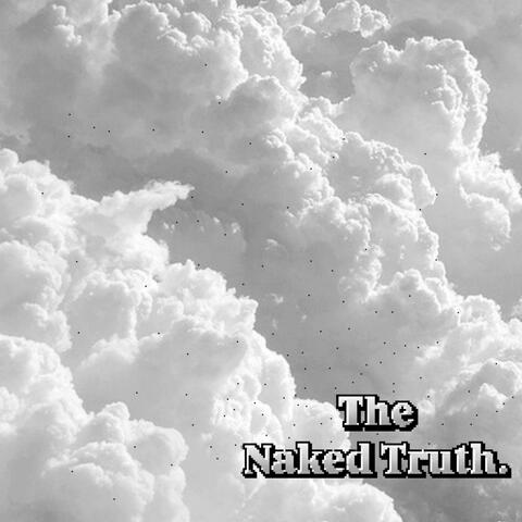 The Naked Truth.
