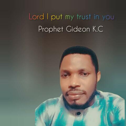 Lord I Put My Trust In You