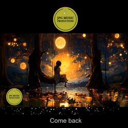 Come back