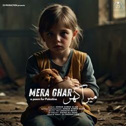 Mera Ghar (a poem for Palestine)