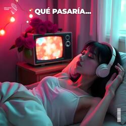 qué pasaría...