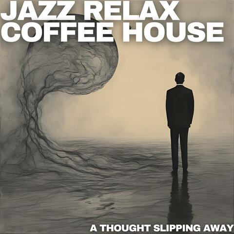 A Thought Slipping Away