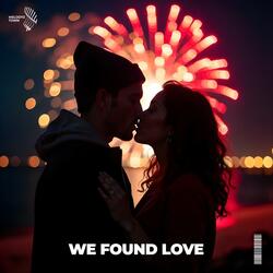 we found love