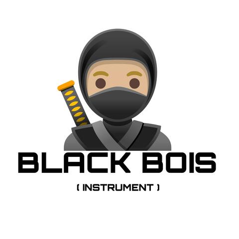 BLACK BOIS