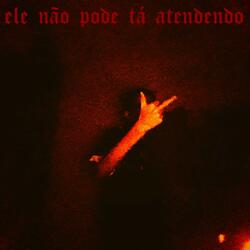 Ele não pode ta atendendo