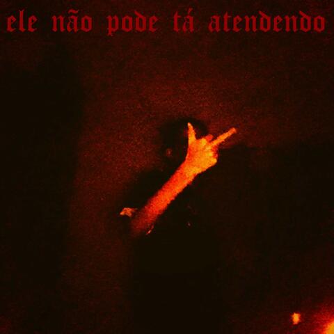 Ele não pode ta atendendo