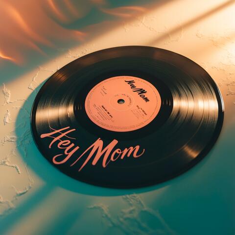 hey mom
