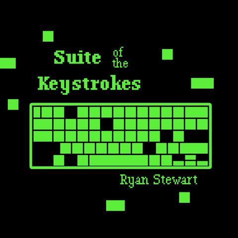 Suite of the Keystrokes