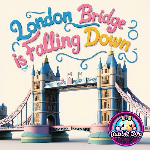 London Bridge is Falling Down
