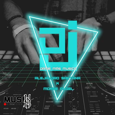 Dj Dame Mas Música (feat. Monse Angel)