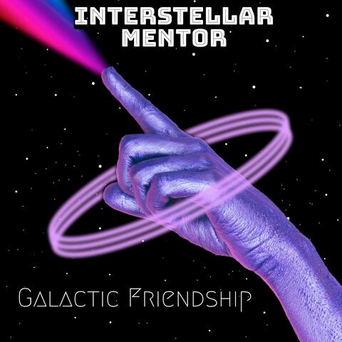 Galactic Friendship