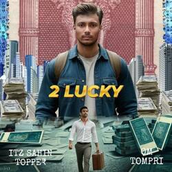 Two Lucky