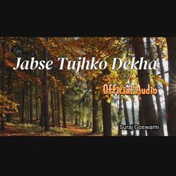 Jabse Tujhko Dekha