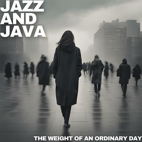 The Weight of an Ordinary Day