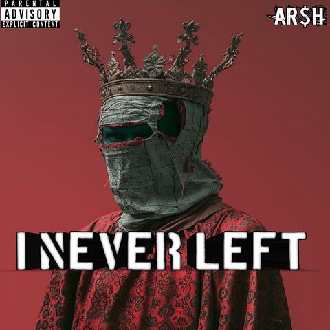 I Never Left