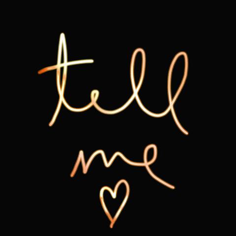 Tell me