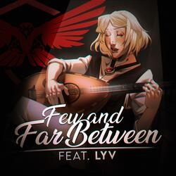 Few And Far Between (feat. Lyv)