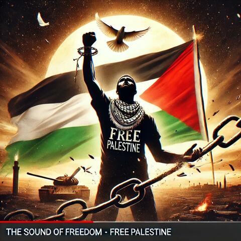The Sound of Freedom - Free Palestine