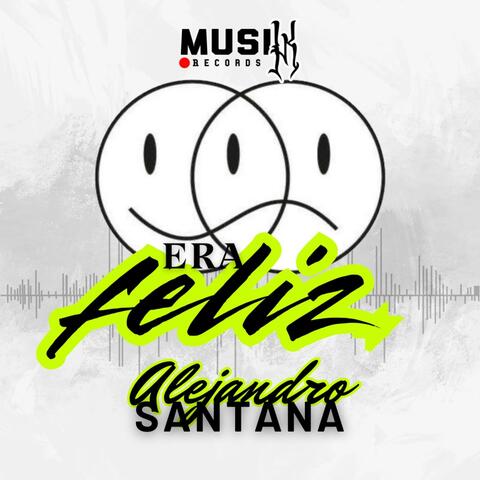 Era Feliz