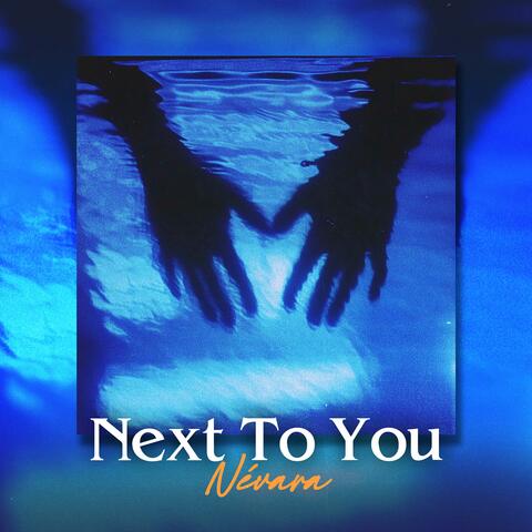 Next To You