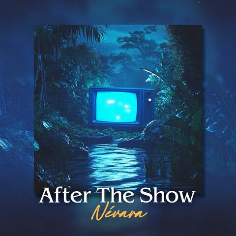 After The Show