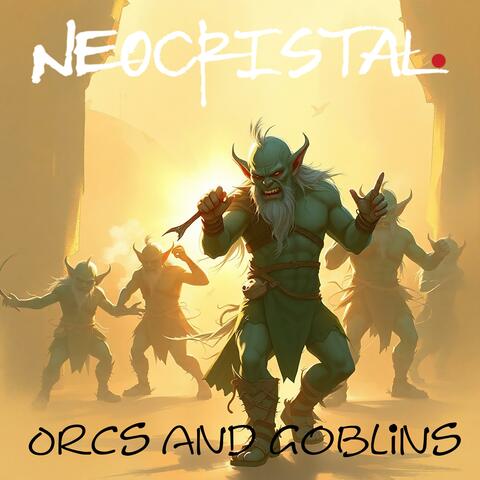 Orcs and Goblins