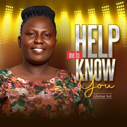 Help Me To Know You