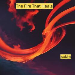 The Fire That Heals