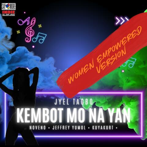Kembot Mo Na Yan (feat. Noveno, Jeffrey Yumol & Kuyakurt)