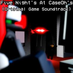 Five Nights At CaseOh's (Original Game Soundtrack)