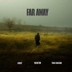 Far Away (feat. Taha Wahab)