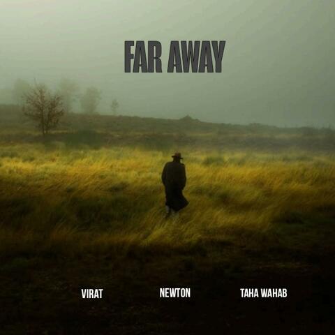 Far Away (feat. Taha Wahab)