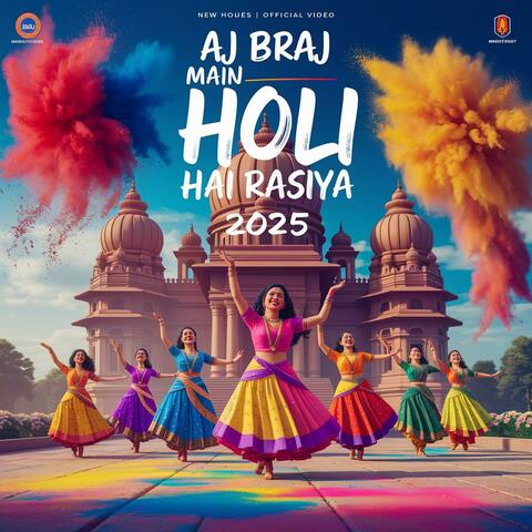 Aj Braj Main Holi Hai Rasiya