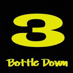 3 Bottle Down