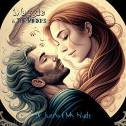 Dr. Sueño & Ms. Hyde