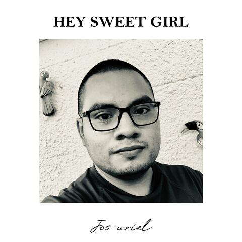 Hey Sweet Girl