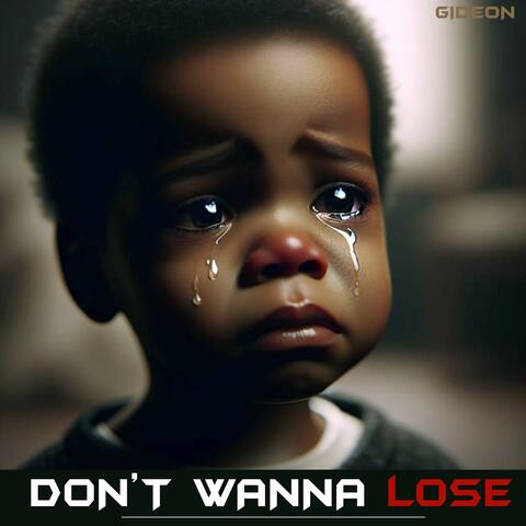 Don't Wanna Lose