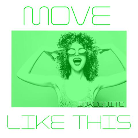 MOVE LIKE THIS