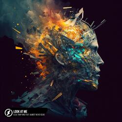 Look At Me (feat. Almost Never Dead)