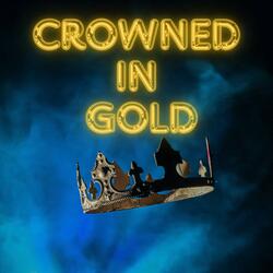 Crowned in Gold