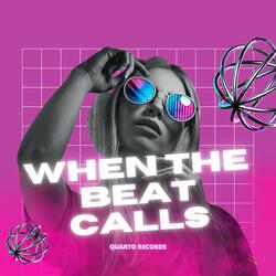 When The Beat Calls
