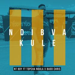 Ndibva Kule (feat. Topcha noula & Badd Chris)