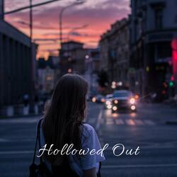 Hollowed Out