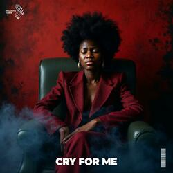 cry for me