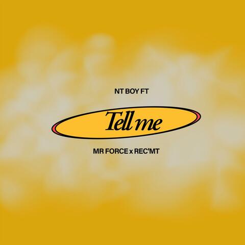 Tell me (feat. MR FORCE) [with Rec'mt de Pro]