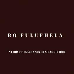 Ro fulufhela (feat. Blackz Nover) [with Raddix HOD]