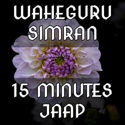 Waheguru Simran 15 Minutes Jaap