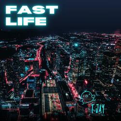 Fast Life